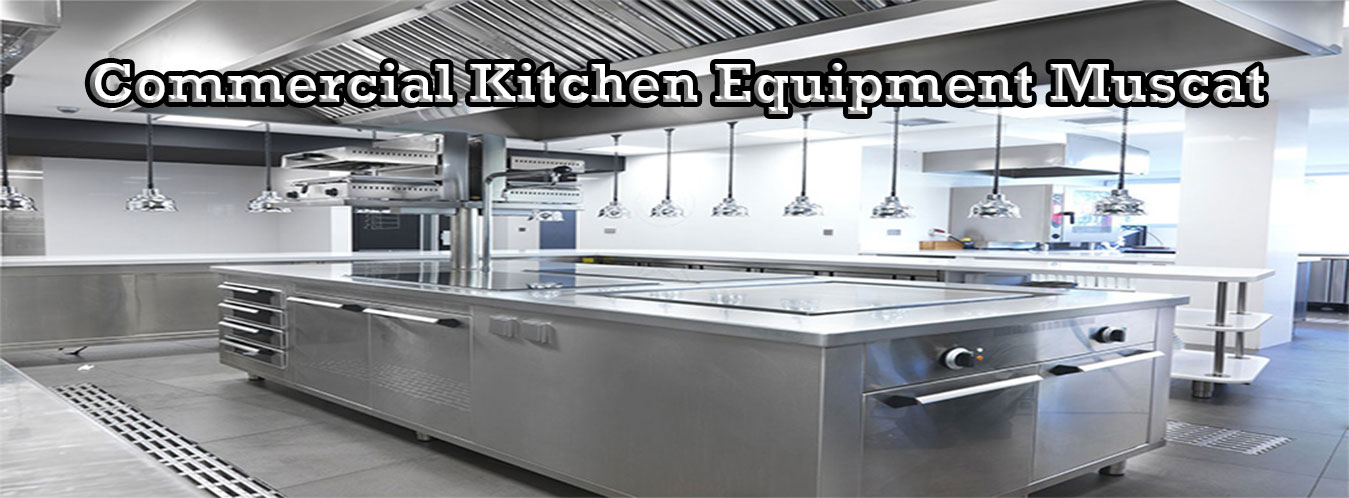 Commercial Kitchen Equipment Muscat