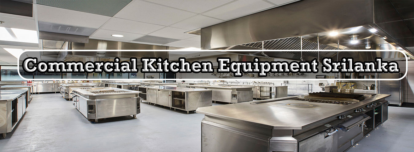 Commercial Kitchen Equipment Srilanka Price List
